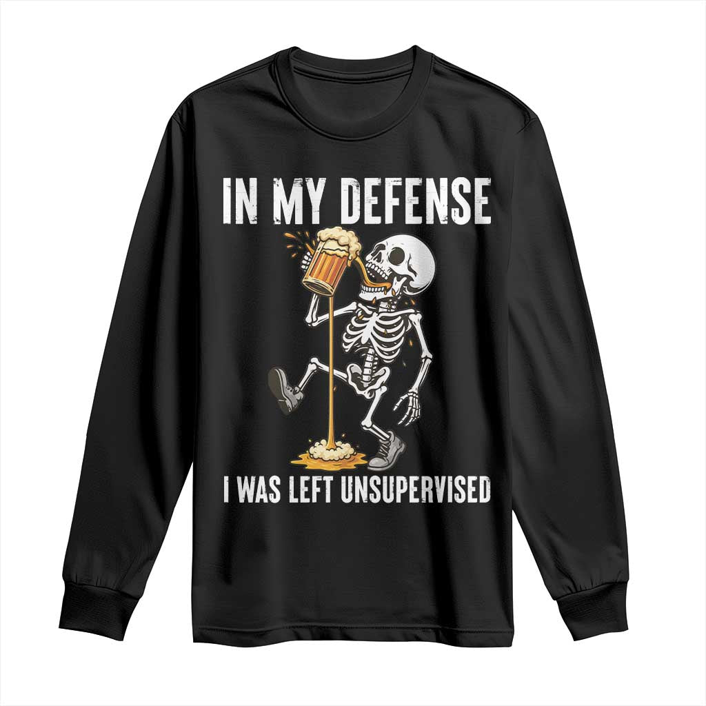 Funny Skeleton Beer Long Sleeve Shirt In My Defence I Was Left Unsupervised TS12 Black Print Your Wear