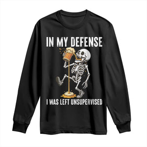 Funny Skeleton Beer Long Sleeve Shirt In My Defence I Was Left Unsupervised TS12 Black Print Your Wear
