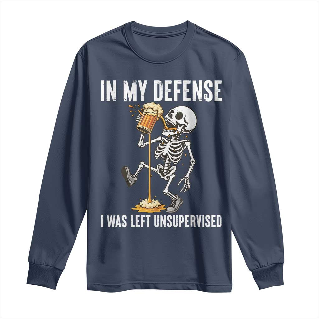 Funny Skeleton Beer Long Sleeve Shirt In My Defence I Was Left Unsupervised TS12 Navy Print Your Wear