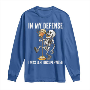 Funny Skeleton Beer Long Sleeve Shirt In My Defence I Was Left Unsupervised TS12 Royal Blue Print Your Wear