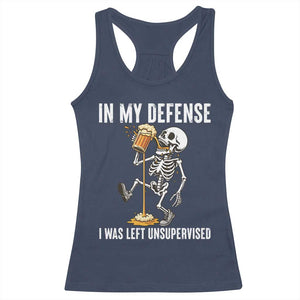 Funny Skeleton Beer Racerback Tank Top In My Defence I Was Left Unsupervised TS12 Navy Print Your Wear