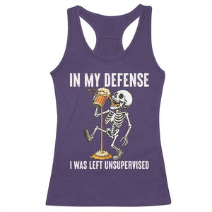 Funny Skeleton Beer Racerback Tank Top In My Defence I Was Left Unsupervised TS12 Purple Print Your Wear