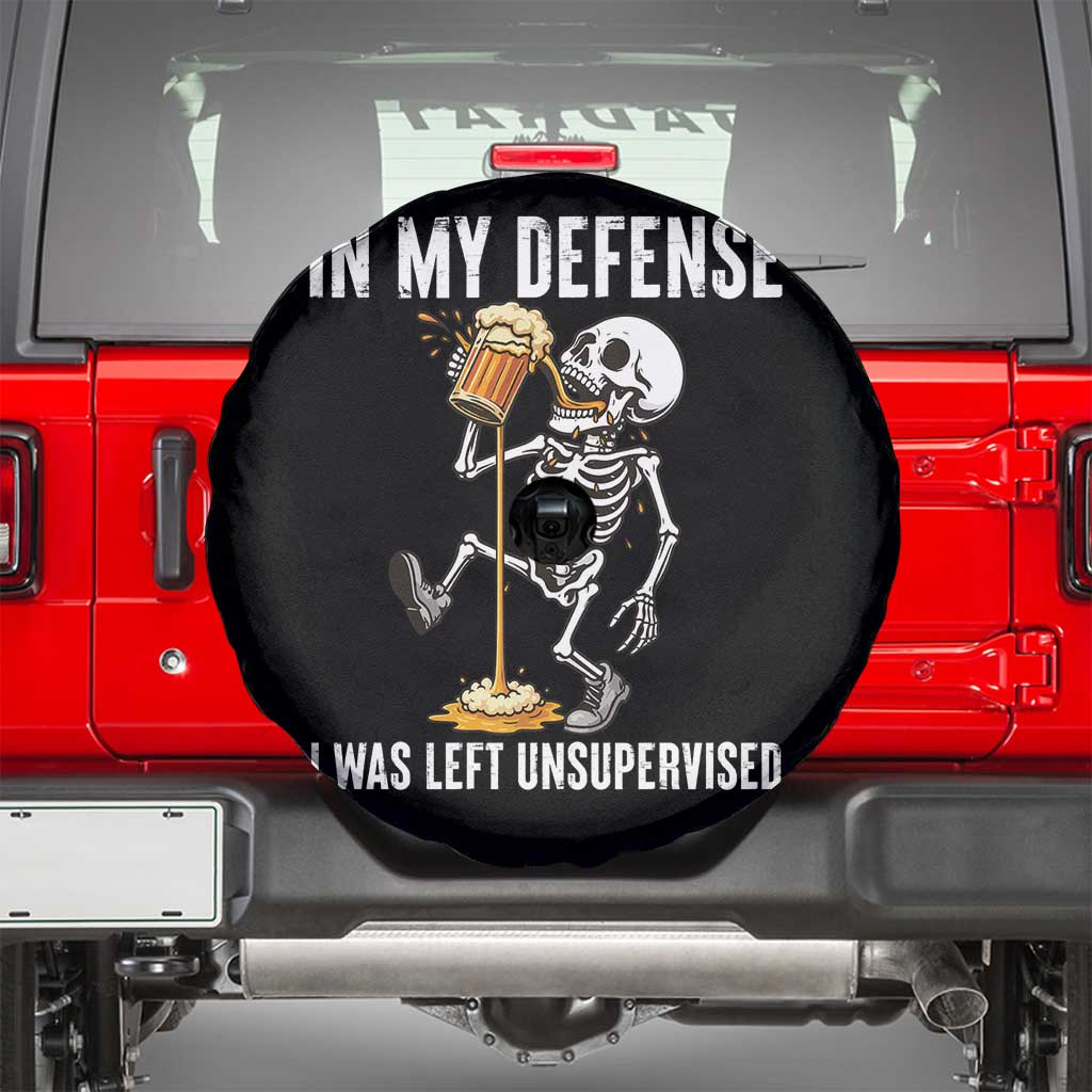 Funny Skeleton Beer Spare Tire Cover In My Defence I Was Left Unsupervised TS12 Black Print Your Wear