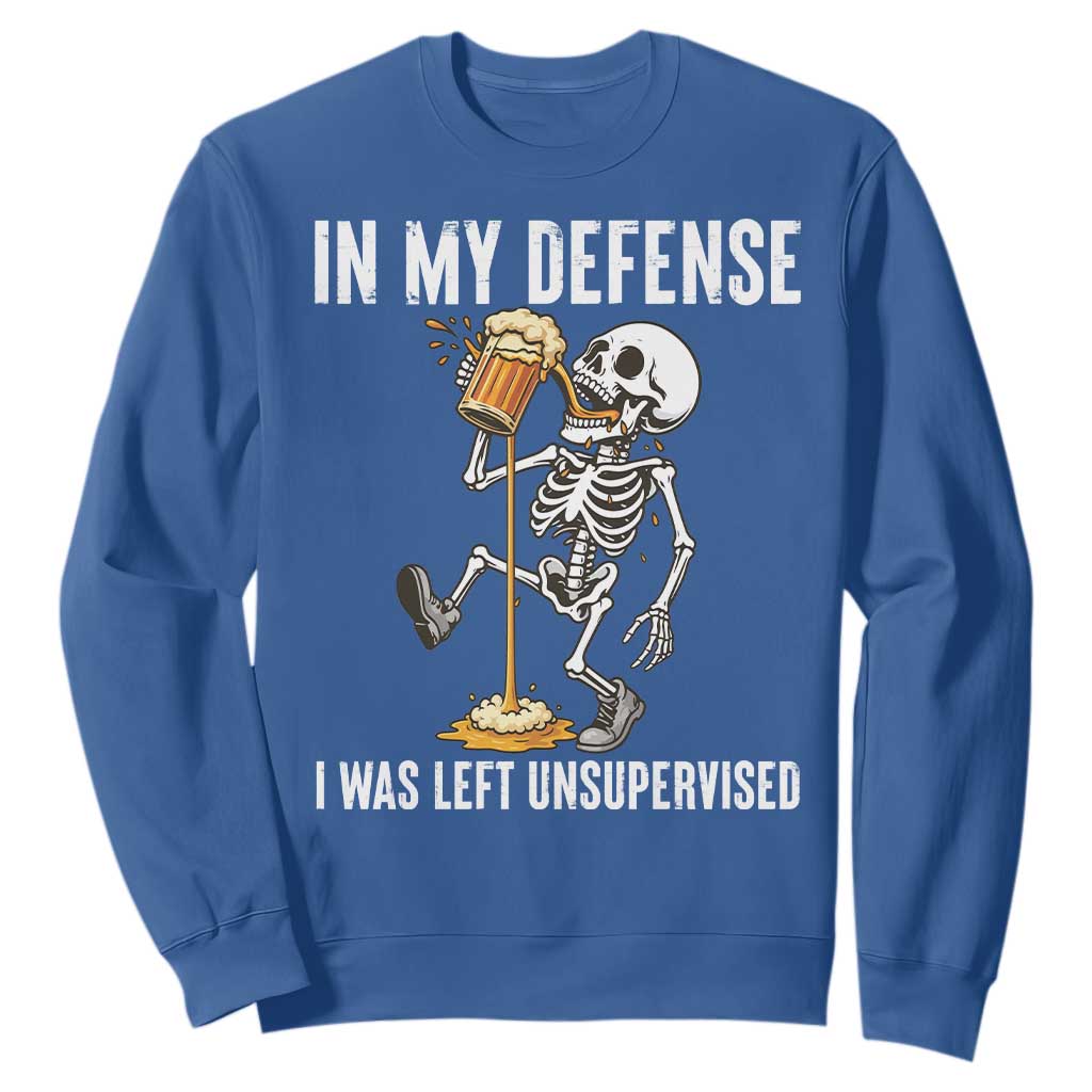 Funny Skeleton Beer Sweatshirt In My Defence I Was Left Unsupervised TS12 Royal Blue Print Your Wear