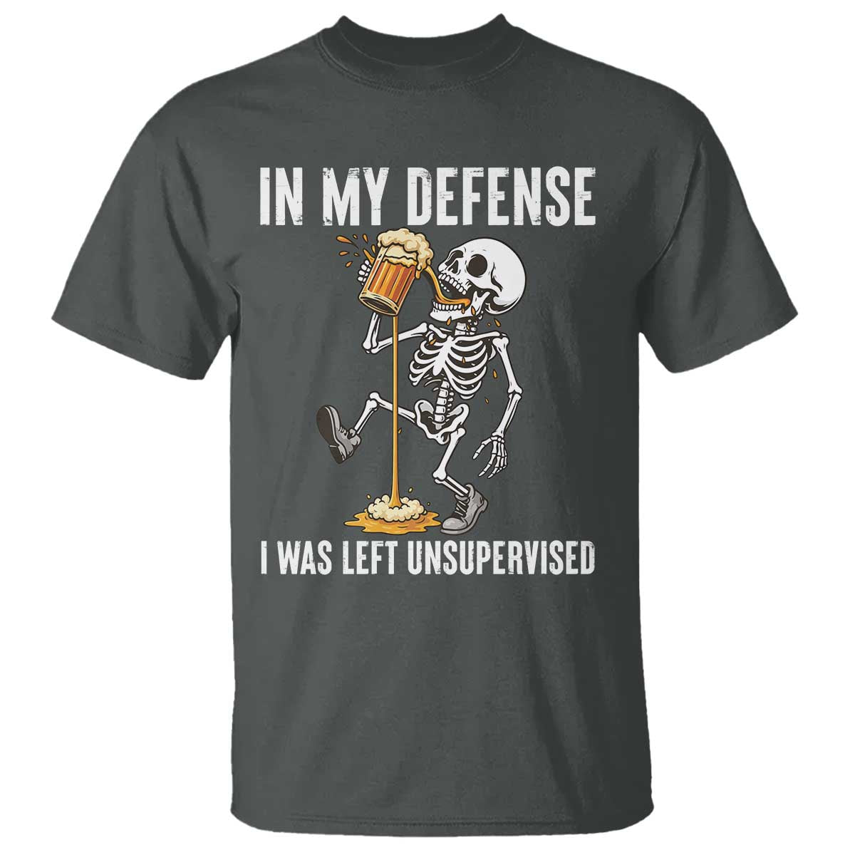 Funny Skeleton Beer T Shirt In My Defence I Was Left Unsupervised TS12 Dark Heather Print Your Wear