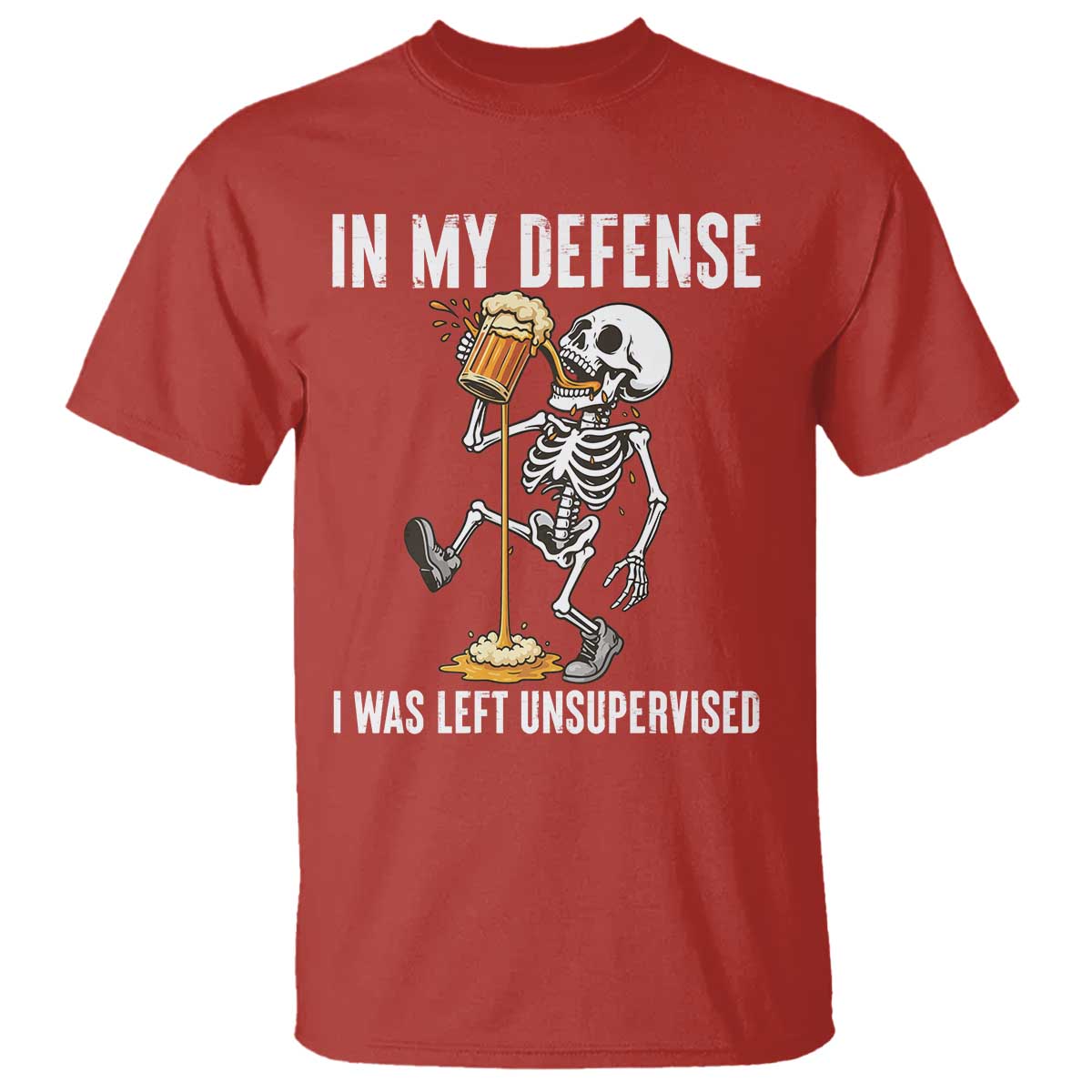 Funny Skeleton Beer T Shirt In My Defence I Was Left Unsupervised TS12 Red Print Your Wear