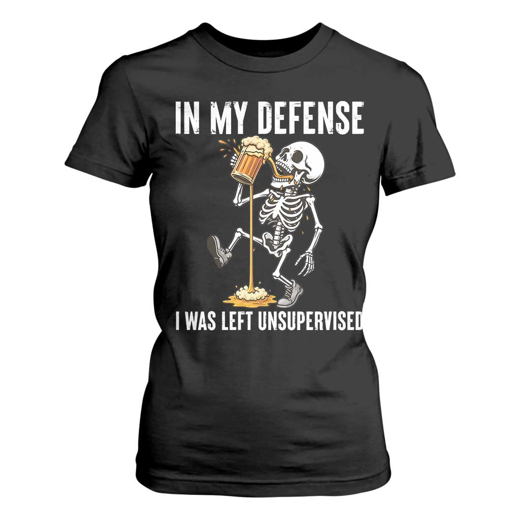 Funny Skeleton Beer T Shirt For Women In My Defence I Was Left Unsupervised TS12 Black Print Your Wear