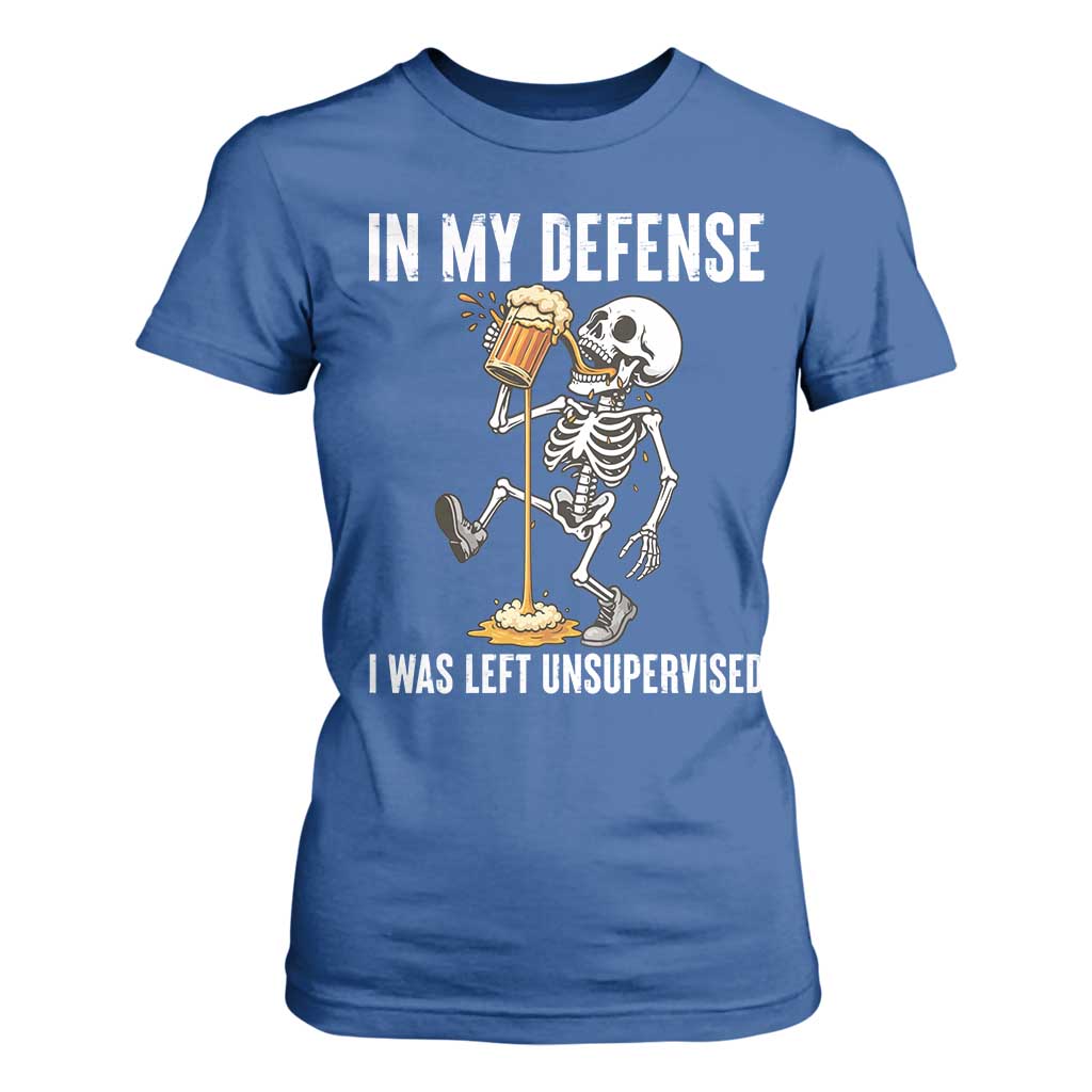 Funny Skeleton Beer T Shirt For Women In My Defence I Was Left Unsupervised TS12 Royal Blue Print Your Wear