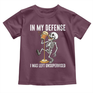 Funny Skeleton Beer Toddler T Shirt In My Defence I Was Left Unsupervised TS12 Maroon Print Your Wear