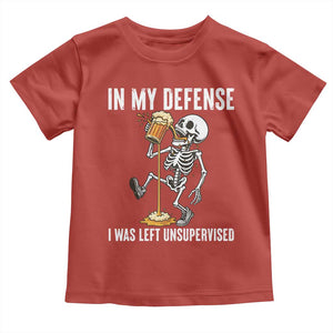 Funny Skeleton Beer Toddler T Shirt In My Defence I Was Left Unsupervised TS12 Red Print Your Wear