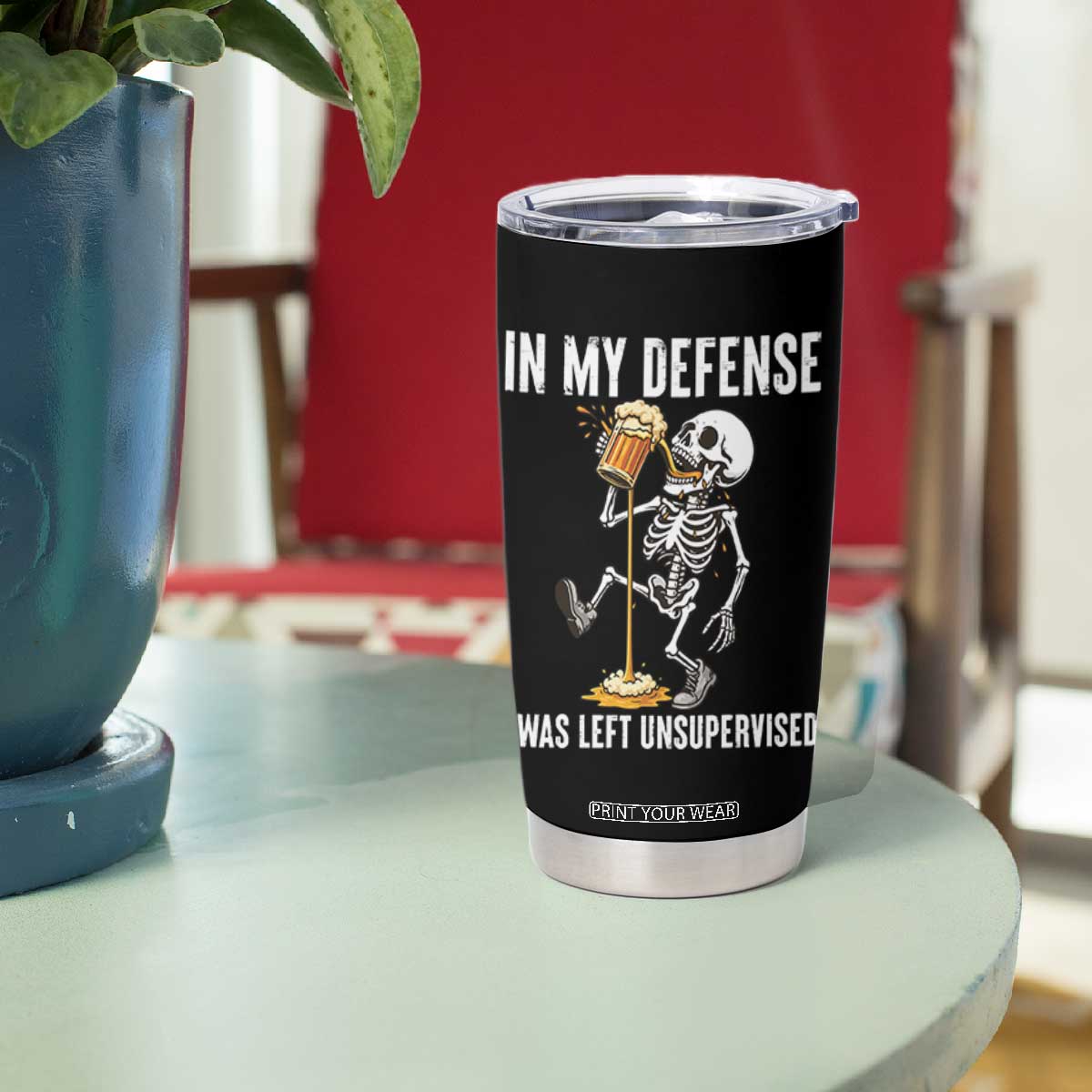 Funny Skeleton Beer Tumbler Cup In My Defence I Was Left Unsupervised TS12 Print Your Wear