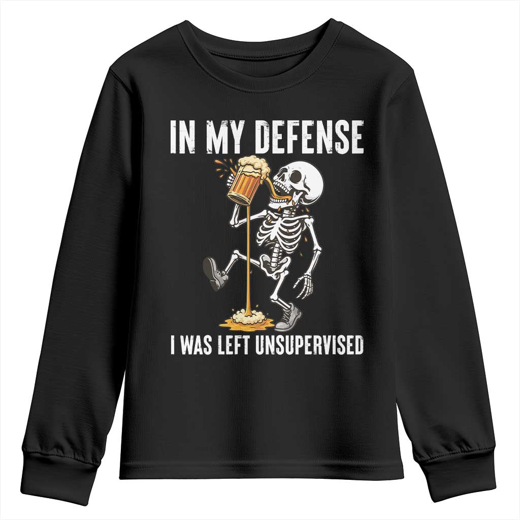 Funny Skeleton Beer Youth Sweatshirt In My Defence I Was Left Unsupervised TS12 Black Print Your Wear
