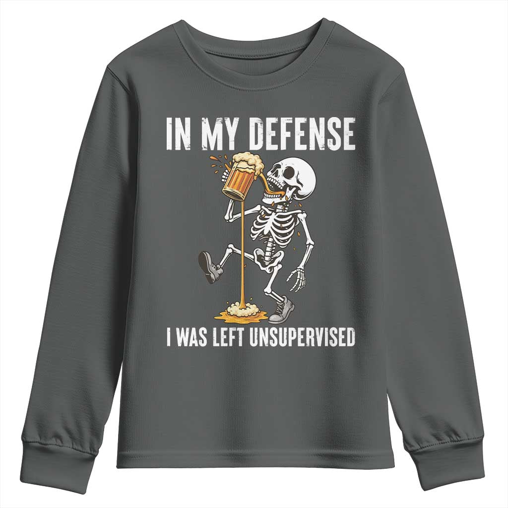 Funny Skeleton Beer Youth Sweatshirt In My Defence I Was Left Unsupervised TS12 Dark Heather Print Your Wear