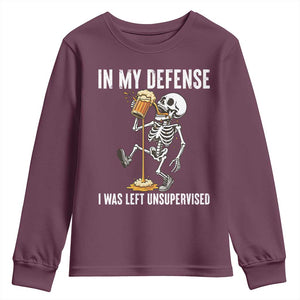 Funny Skeleton Beer Youth Sweatshirt In My Defence I Was Left Unsupervised TS12 Maroon Print Your Wear
