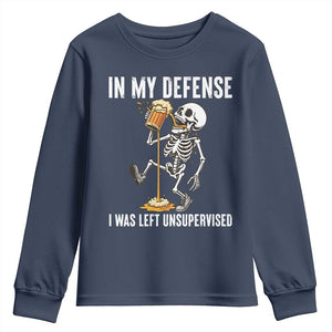 Funny Skeleton Beer Youth Sweatshirt In My Defence I Was Left Unsupervised TS12 Navy Print Your Wear