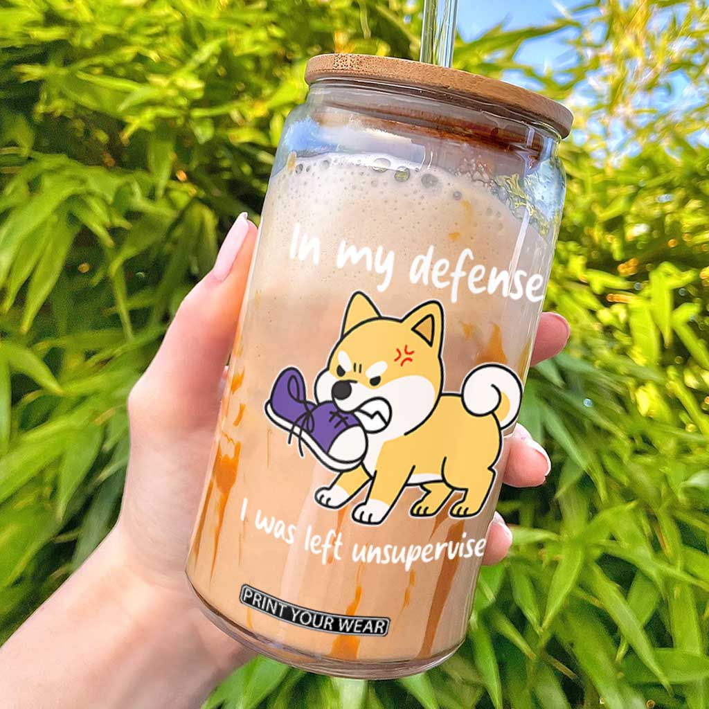 Sarcastic Dog Lover Glass Can In My Defense I Was Left Unsupervised TS12 Black Print Your Wear