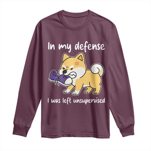 Sarcastic Dog Lover Long Sleeve Shirt In My Defense I Was Left Unsupervised TS12 Maroon Print Your Wear