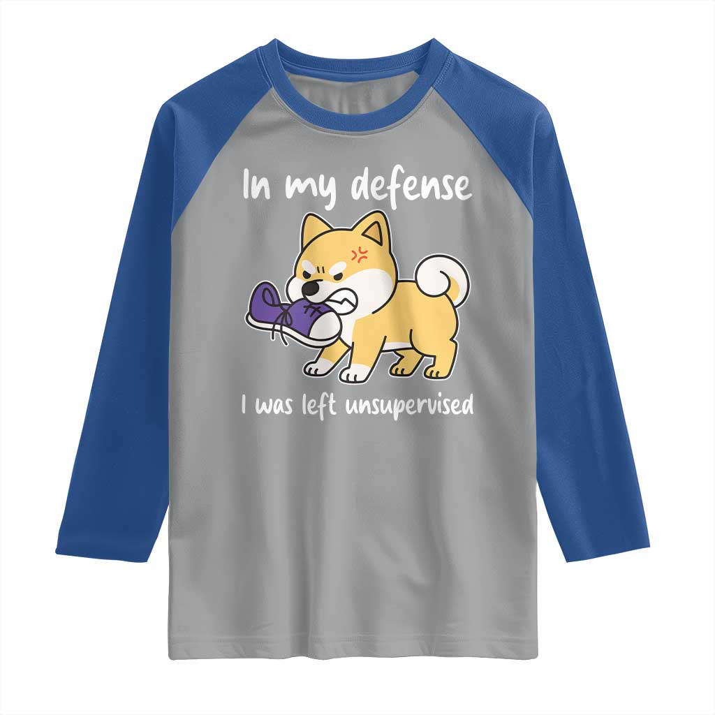 Sarcastic Dog Lover Raglan Shirt In My Defense I Was Left Unsupervised TS12 Sport Gray Royal Print Your Wear