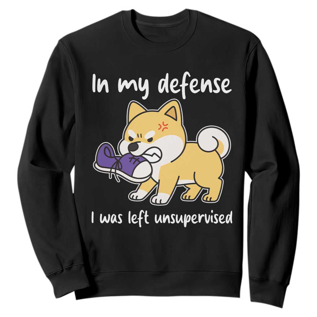Sarcastic Dog Lover Sweatshirt In My Defense I Was Left Unsupervised TS12 Black Print Your Wear