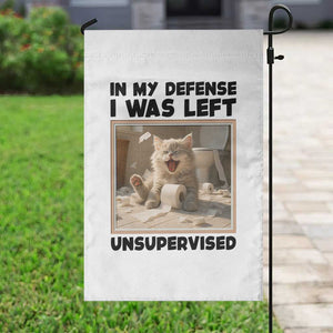 Funny Cat Humor Garden Flag In My Defense I Was Left Unsupervised TS12 Print Your Wear