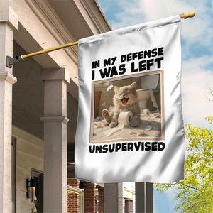 Funny Cat Humor Garden Flag In My Defense I Was Left Unsupervised TS12 Print Your Wear