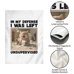 Funny Cat Humor Garden Flag In My Defense I Was Left Unsupervised TS12 Print Your Wear