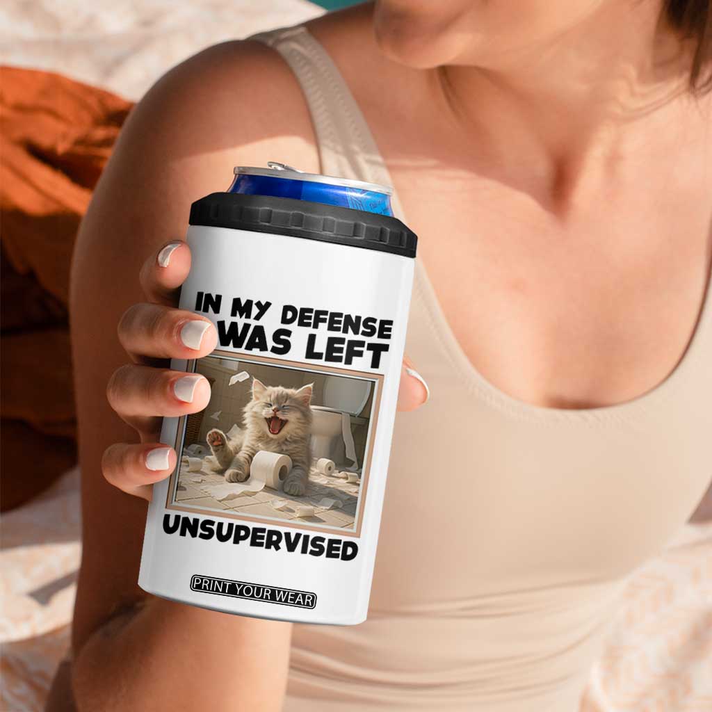 Funny Cat Humor 4 in 1 Can Cooler Tumbler In My Defense I Was Left Unsupervised TS12 Print Your Wear
