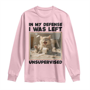 Funny Cat Humor Long Sleeve Shirt In My Defense I Was Left Unsupervised TS12 Light Pink Print Your Wear