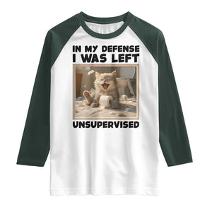 Funny Cat Humor Raglan Shirt In My Defense I Was Left Unsupervised TS12 White Dark Forest Green Print Your Wear