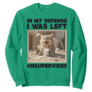 Funny Cat Humor Sweatshirt In My Defense I Was Left Unsupervised TS12 Irish Green Print Your Wear