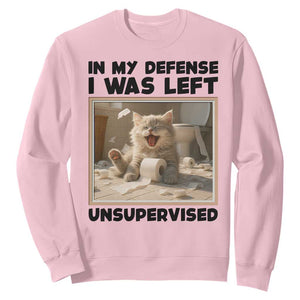 Funny Cat Humor Sweatshirt In My Defense I Was Left Unsupervised TS12 Light Pink Print Your Wear