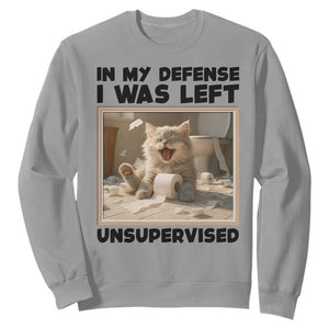 Funny Cat Humor Sweatshirt In My Defense I Was Left Unsupervised TS12 Sport Gray Print Your Wear