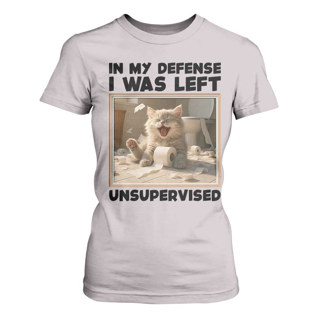 Funny Cat Humor T Shirt For Women In My Defense I Was Left Unsupervised TS12 Ice Gray Print Your Wear