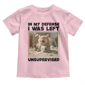 Funny Cat Humor Toddler T Shirt In My Defense I Was Left Unsupervised TS12 Light Pink Print Your Wear
