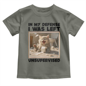 Funny Cat Humor Toddler T Shirt In My Defense I Was Left Unsupervised TS12 Military Green Print Your Wear