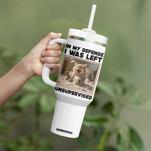 Funny Cat Humor Tumbler With Handle In My Defense I Was Left Unsupervised TS12 Print Your Wear