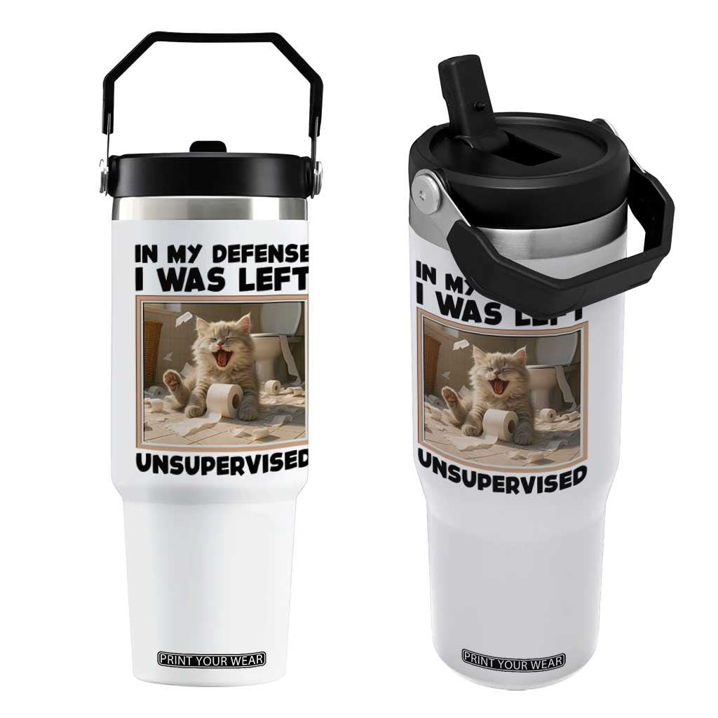 Funny Cat Humor Flip Straw Tumbler In My Defense I Was Left Unsupervised TS12 One Size: 30 oz White Print Your Wear