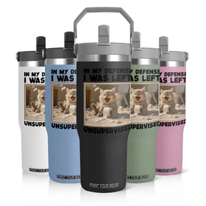 Funny Cat Humor Flip Straw Tumbler In My Defense I Was Left Unsupervised TS12 Print Your Wear