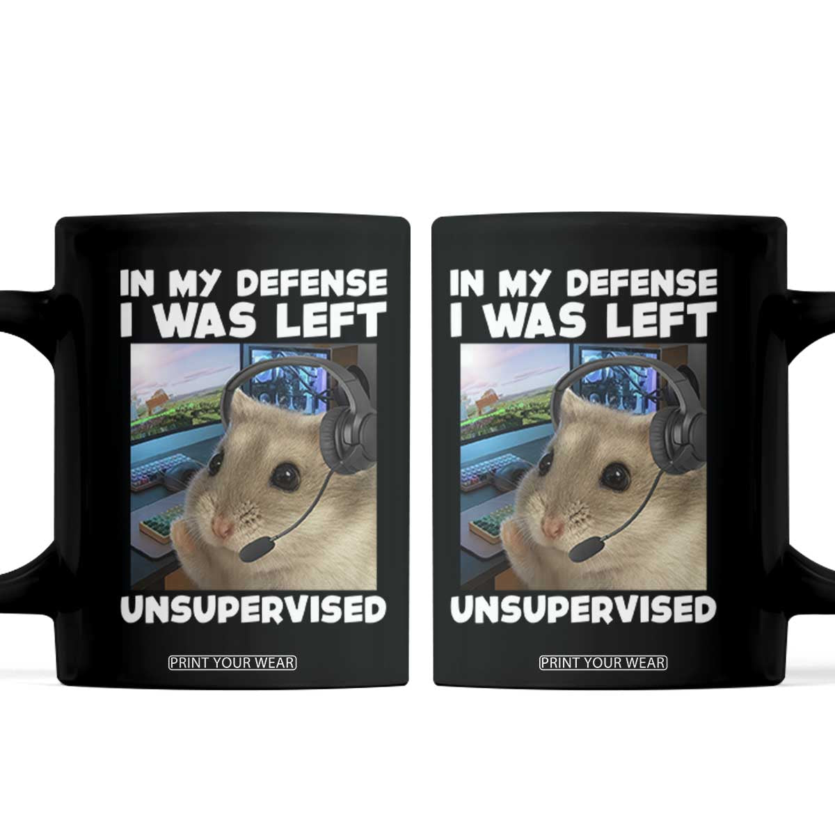 Funny Hamster Gamer Coffee Mug In My Defense I Was Left Unsupervised TS12 Black Print Your Wear