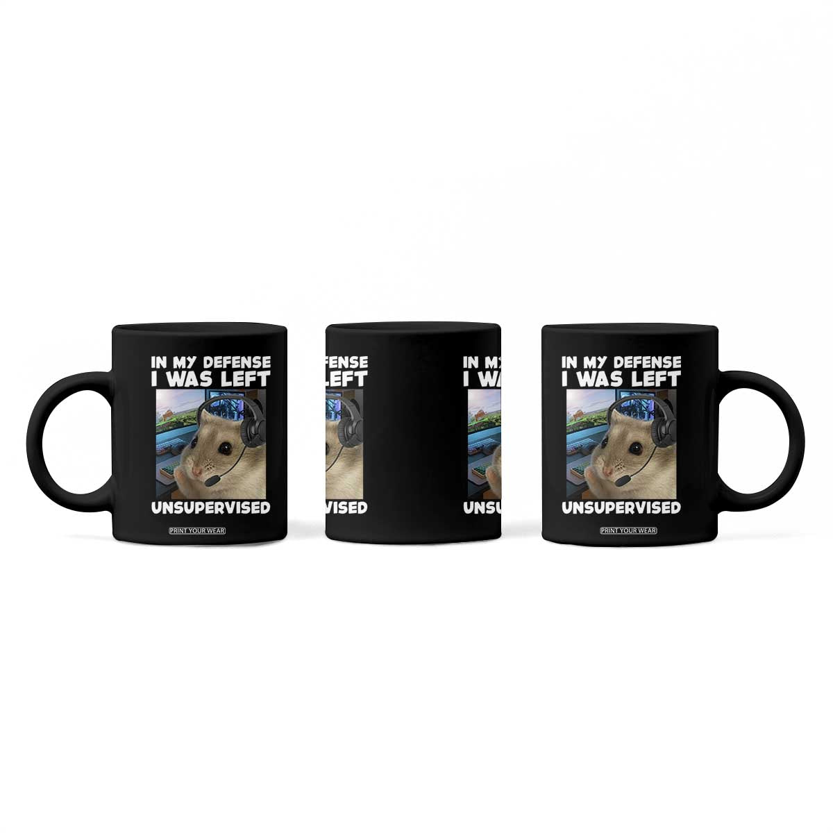 Funny Hamster Gamer Coffee Mug In My Defense I Was Left Unsupervised TS12 Print Your Wear