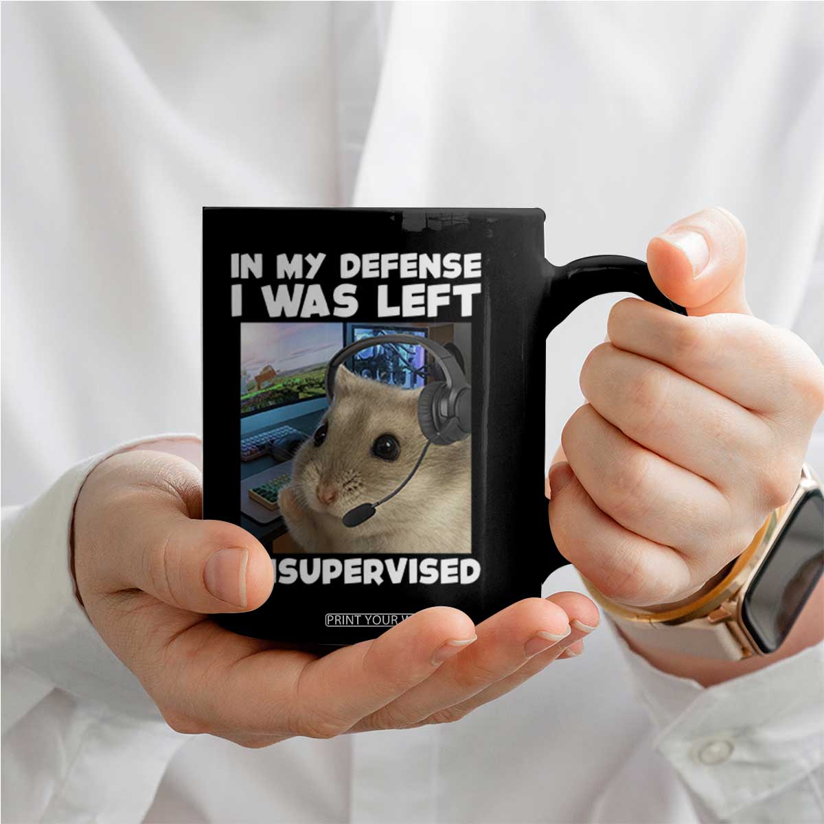 Funny Hamster Gamer Coffee Mug In My Defense I Was Left Unsupervised TS12 Print Your Wear