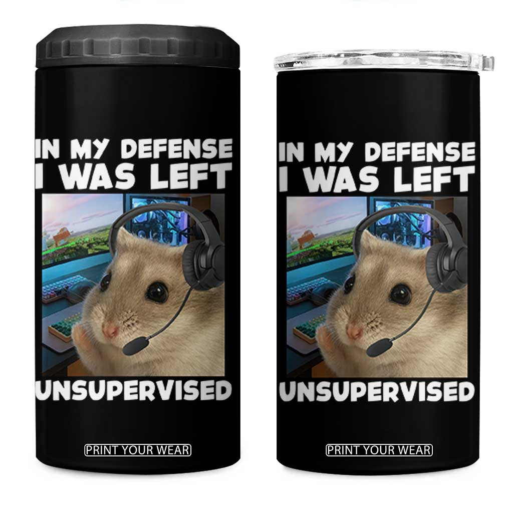 Funny Hamster Gamer 4 in 1 Can Cooler Tumbler In My Defense I Was Left Unsupervised TS12 One Size: 16 oz Black Print Your Wear