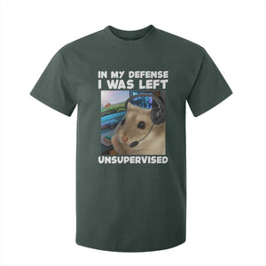 Funny Hamster Gamer T Shirt For Kid In My Defense I Was Left Unsupervised TS12 Dark Forest Green Print Your Wear