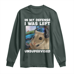 Funny Hamster Gamer Long Sleeve Shirt In My Defense I Was Left Unsupervised TS12 Dark Forest Green Print Your Wear