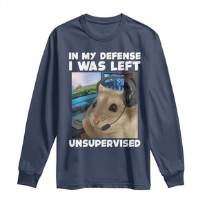 Funny Hamster Gamer Long Sleeve Shirt In My Defense I Was Left Unsupervised TS12 Navy Print Your Wear