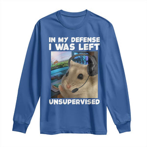 Funny Hamster Gamer Long Sleeve Shirt In My Defense I Was Left Unsupervised TS12 Royal Blue Print Your Wear