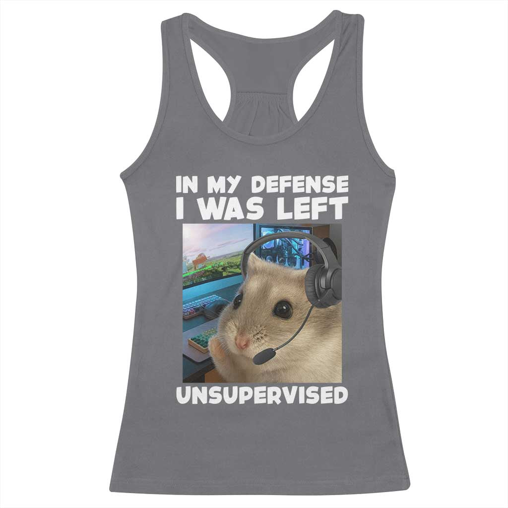 Funny Hamster Gamer Racerback Tank Top In My Defense I Was Left Unsupervised TS12 Charcoal Print Your Wear