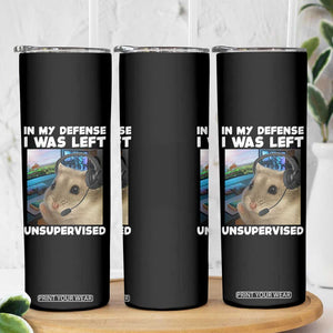 Funny Hamster Gamer Skinny Tumbler In My Defense I Was Left Unsupervised TS12 Print Your Wear