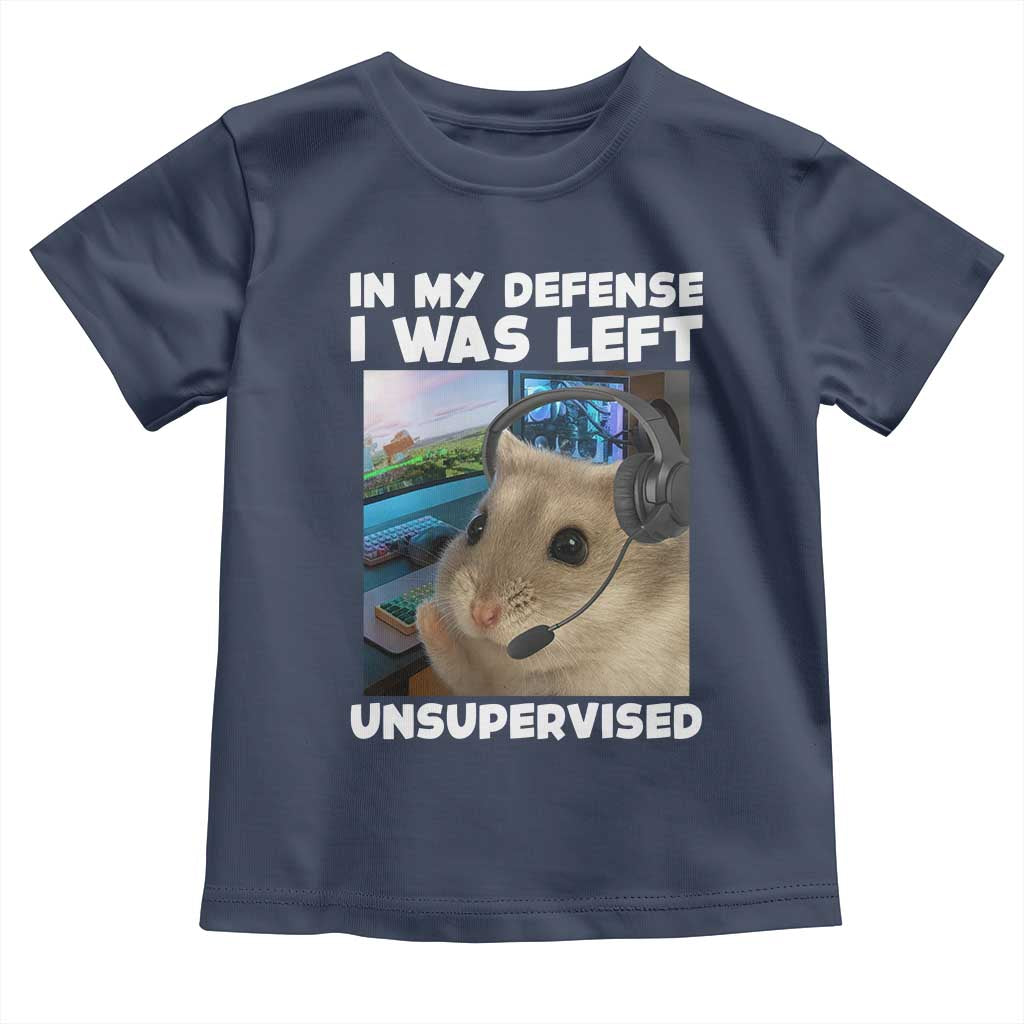 Funny Hamster Gamer Toddler T Shirt In My Defense I Was Left Unsupervised TS12 Navy Print Your Wear