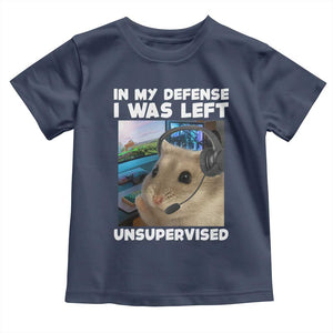 Funny Hamster Gamer Toddler T Shirt In My Defense I Was Left Unsupervised TS12 Navy Print Your Wear